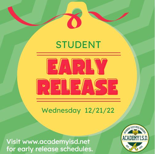   AISD will have a student early release 12/21/22. 